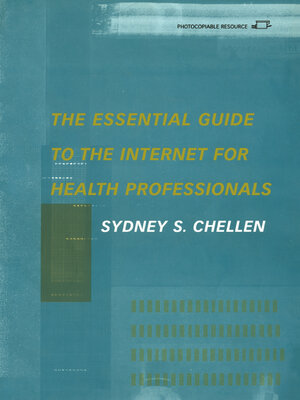 cover image of The Essential Guide to the Internet for Health Professionals